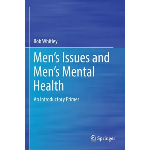 Men's Issues and Men's Mental Health: An Introductory Primer