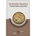 The Neolithic Revolution: A Watershed Moment in Human History