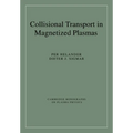 Collisional Transport in Magnetized Plasmas