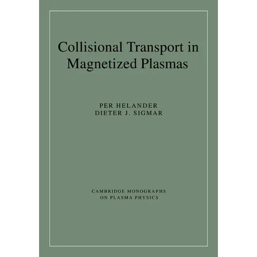 Collisional Transport in Magnetized Plasmas