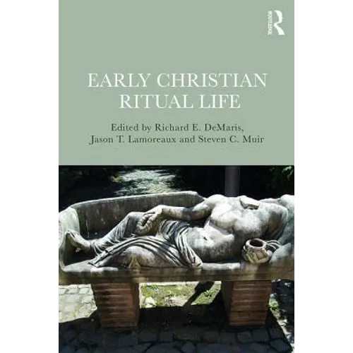 Early Christian Ritual Life