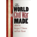 The World the Civil War Made