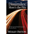 Dissimiles: More's the Pity