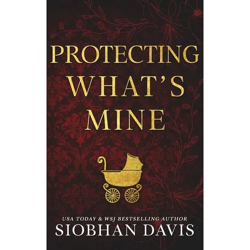 Protecting What's Mine (Hardcover)