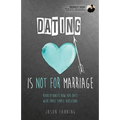 Dating Is Not for Marriage