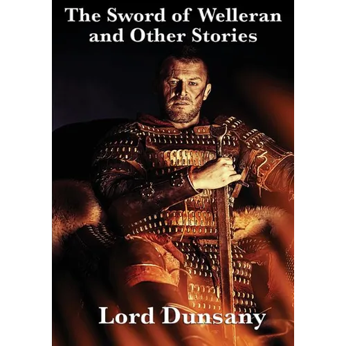 The Sword of Welleran and Other Stories