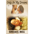 Only In My Dreams