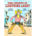 The Legend of Lightning Larry: A Cowboy Tall Tale