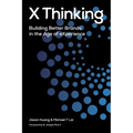 X Thinking: Building Better Brands in the Age of Experience