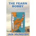 The Fearn Bobby: Reflections from a Life in Scottish Policing