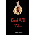 Blood Will Tell...