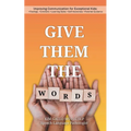 Give Them The Words