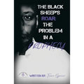 The Black Sheeps Roar: the Problem in a Prophecy