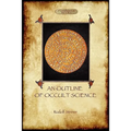 An Outline of Occult Science (Aziloth Books)