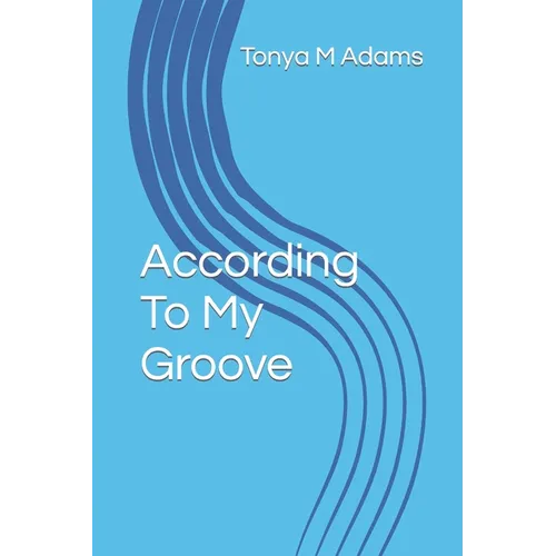 According To My Groove
