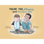 Thank You, Please, and Pardon Me - Paperback
