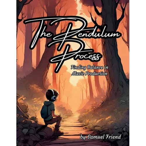 The Pendulum Process: Finding Balance in Music Production
