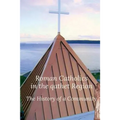 Roman Catholics in the qathet Region: The History of a Community