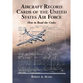 Aircraft Record Cards of the United States Air Force: How to Read the Codes