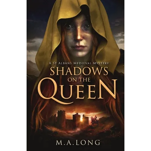 Shadows on the Queen: A St Albans Medieval Mystery