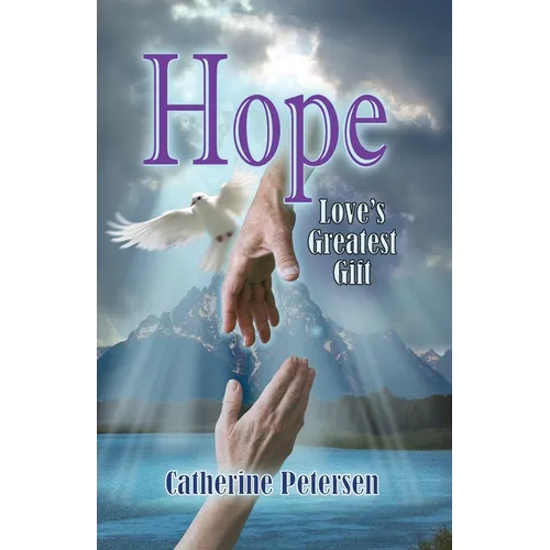 Hope: Love's Greatest Gift