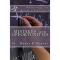 Mistakes and Opportunities