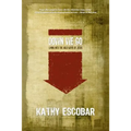 Down We Go: Living Into the Wild Ways of Jesus