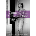 Come Out and Close the Door
