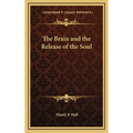 The Brain and the Release of the Soul