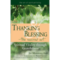 Thanking & Blessing--The Sacred Art: Spiritual Vitality Through Gratefullness
