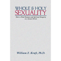 Whole and Holy Sexuality