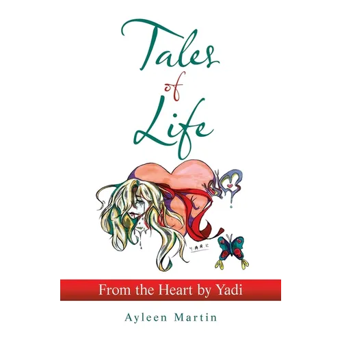 Tales of Life: from the Heart by Yadi