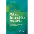 Making Sustainability Measurable: A Practical Book for Sustainable Living and Working