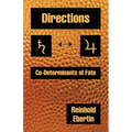 Directions: Co-Determinants of Fate