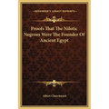 Proofs That The Nilotic Negroes Were The Founder Of Ancient Egypt