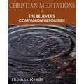 Christian Meditations Or, the Believer's Companion in Solitude