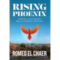 Rising Phoenix: Growing in Faith Through Fire and Unshakable Resilience
