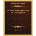 The Moral And Religious Duty Of A Chiropractor