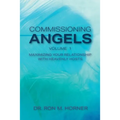 Commissioning Angels: Maximizing Your Relationship with Heavenly Hosts