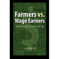 Farmers vs. Wage Earners: Organized Labor in Kansas, 1860-1960