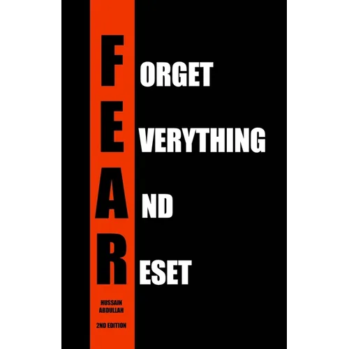 F.E.A.R. (Forget Everything And Reset)