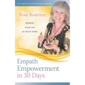 Empath Empowerment in 30 Days: Enjoy Your Life So Much More!