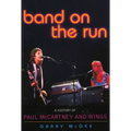 Band on the Run: A History of Paul McCartney and Wings