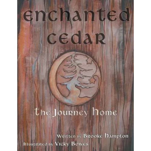 Enchanted Cedar: The Journey Home