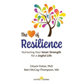 The Heart of Resilience: Nurturing Your Inner Strength for a Joyful Life