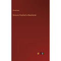 Sermons Preached in Manchester