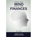 Rewire your mind, master your finances
