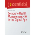 Corporate Health Management 4.0 in the Digital Age