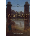 The Archaic: The Past in the Present