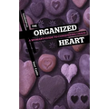 The Organized Heart: A Woman's Guide to Conquering Chaos